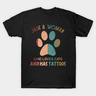 Just A Woman Who Loves Cats And Has Tattoos T-Shirt